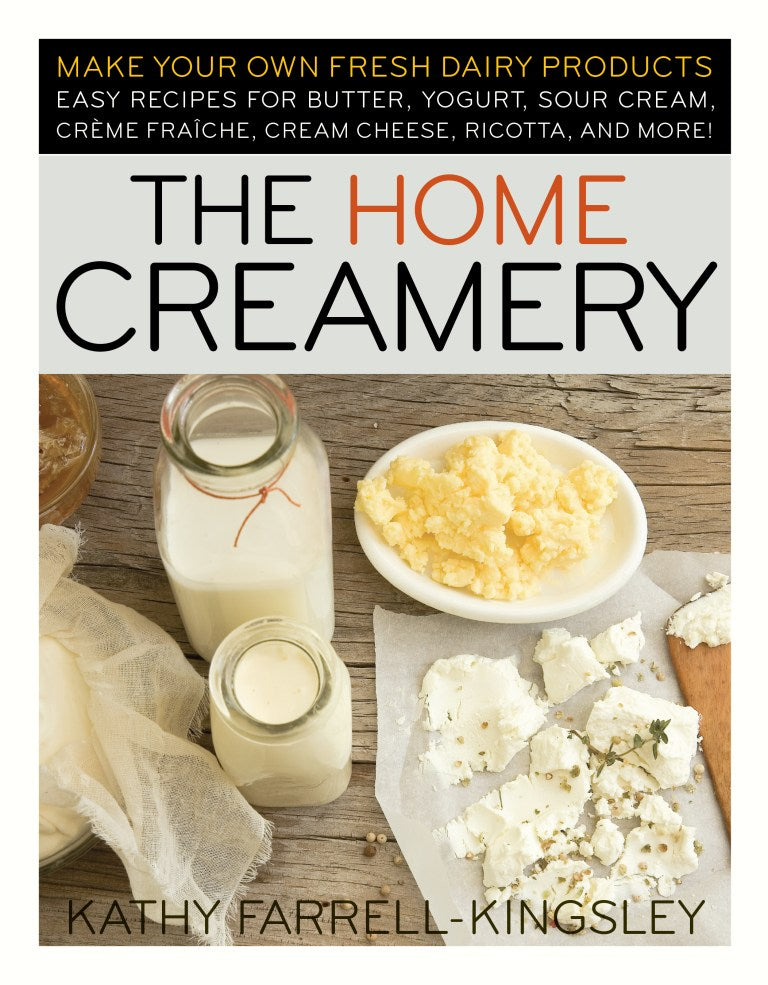 Book cover of 'The Home Creamery' with dairy products on a wooden surface.